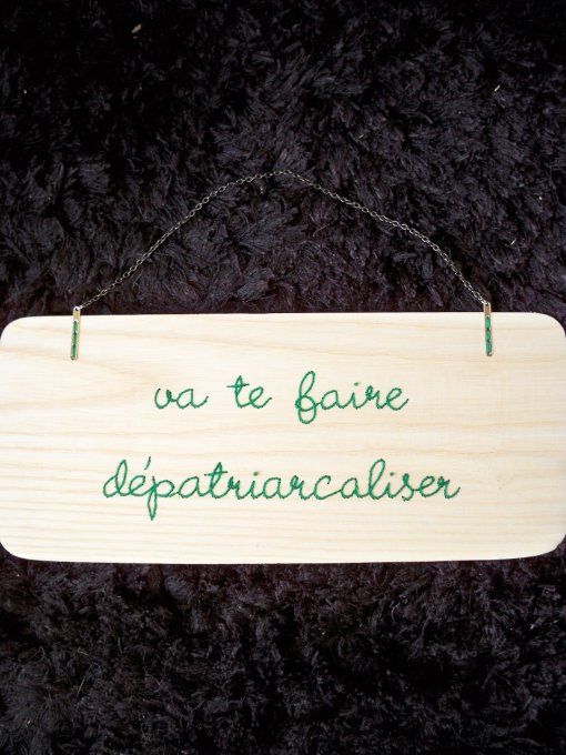 Broderie Va te faire dépatriarcaliser