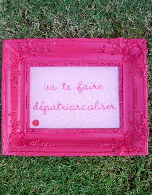 Broderie Va te faire dépatriarcaliser